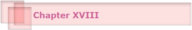 Chapter XVIII