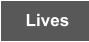 Lives