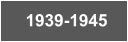 1939-1945