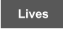 Lives