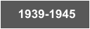 1939-1945