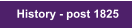 History - post 1825
