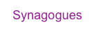 Synagogues