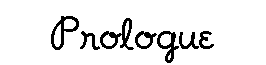 Prologue